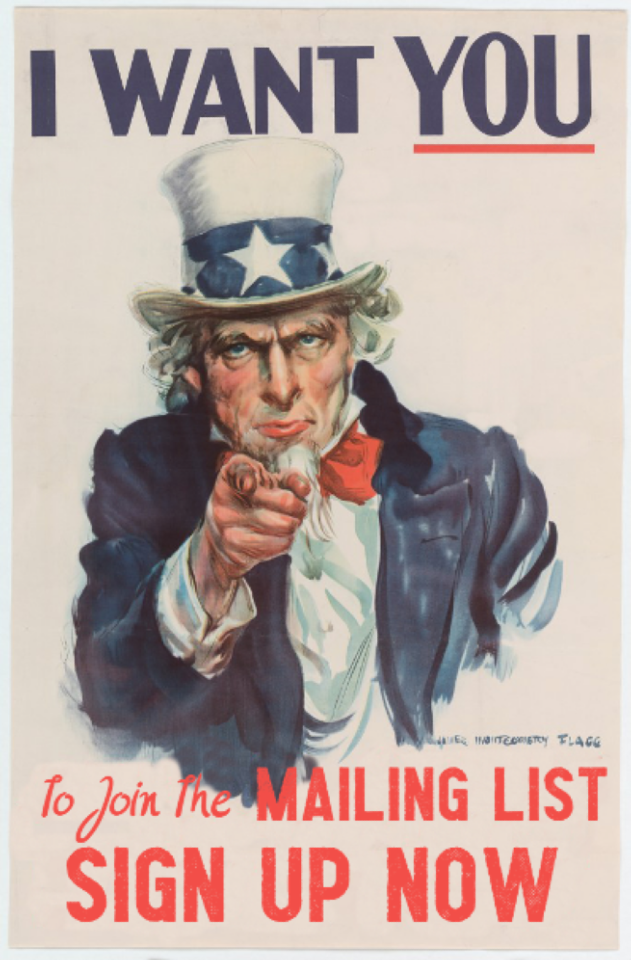 Poster of Uncle Sam pointing and saying I want you to join the mailing list for Loved Ones Left Behind!